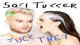 آهنگ Sofi Tukker به نام F u c k They