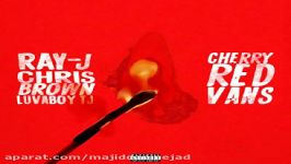 آهنگ Ray J Chris Brown به نام Cherry Red Vans