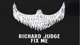 آهنگ Richard Judge به نام Fix Me