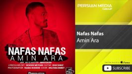 Amin Ara  Nafas Nafas امین آرا  نفس نفس 