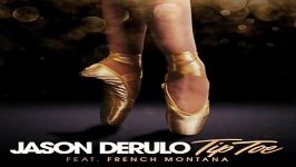 آهنگ Jason Derulo French Montana به نام Tip Toe