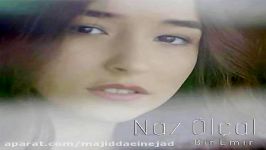 آهنگ Naz Olcal به نام Bir Emir