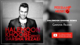 Garsha Rezaei  Halemoon Khoobe  Remix گرشا رضایی  حالمون خوبه  ریمیکس