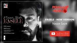 Naser Sadr  Faseleh  New Version ناصر صدر  فاصله  ورژن جدید