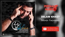 Mehdi Yaghmaei  Delam Khast مهدی یغمایی  دلم خواست