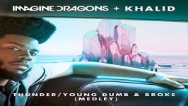 آهنگ Imagine Dragons Khalid به نام Thunder