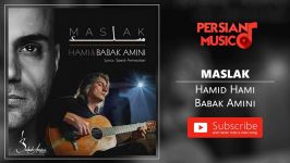 Hamid Hami Feat Babak Amini  Maslak حمید حامی بابک امینی  مسلک