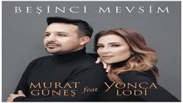 آهنگ Murat Gunes Yonca Lodi به نام Besinci Mevsim