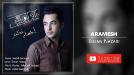 Ehsan Nazari  Aramesh احسان نظری  آرامش