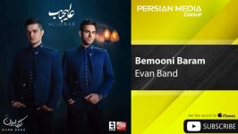 Evan Band  Bemooni Baram ایوان بند  بمونی برام 