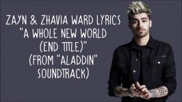 ZAYN Zhavia Ward  A Whole New World اهنگ جدییید