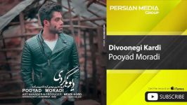 Pooyad Moradi  Divoonegi Kardi پویاد مرادی  دیوونگی کردی 