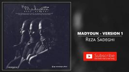 Reza Sadeghi  Madyoun  Version 1 رضا صادقی  مدیون  ورژن ۱