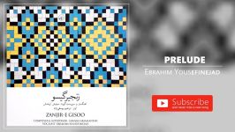 Ebrahim Yousefinejad  Prelude ابراهیم یوسفی نژاد  پیش درآمد