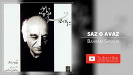 Bahram Sarang  Saz o Avaz بهرام سارنگ  ساز آواز  حجاز  غزل صائب تبریزی