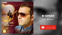 Sina Behdad  Bi Gonah سینا بهداد  بی گناه