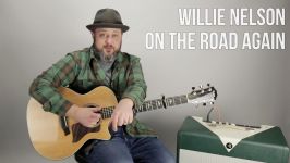 How to Play On the Road Again by Willie Nelson on Guitar