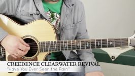 How To Play Creedence Clearwater Revival  Have You Ever Seen The Rain