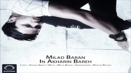 Milad Baran  In Akharin Bareh NEW 2016