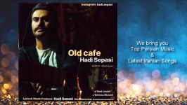 Hadi Sepasi  Old Cafe