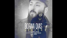 Borna Qias  Lahzeh OFFICIAL AUDIO