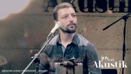 Mehmet Erdem  Aşkımız Bitecek JoyTurk Akustik