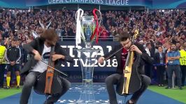 اجرای گروه 2CELLOS در فینال لیگ قهرمانان اروپا 2018