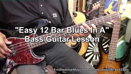 12 Bar Blues In A Major EASY Bass Guitar Lesson EricBlackmonMusicHD