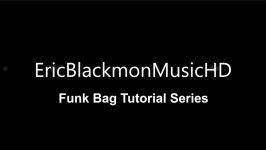 FUNK BAG Guitar Tutorial Lessons Series From EricBlackmonMusicHD