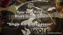 Your Very First Blues Guitar Solo Prt 3 SINGLE RIF