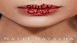 آهنگ Natti Natasha به نام Quien Sabe