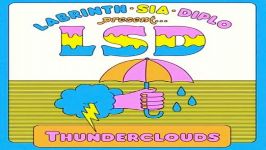 آهنگ Lsd Ft Sia Diplo Labrinth به نام Thunderclouds