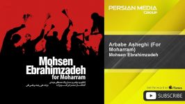 Mohsen Ebrahimzade  محسن ابراهيم زاده  ارباب عاشقی  برای محرم 