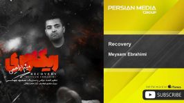 Meysam Ebrahimi  Recovery ميثم ابراهيمي  ریکاوری 