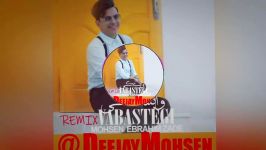 ریمیکس تریبال آهنگ وابستگی محسن ابراهیم زاده remix vabastegi mohsen ebrahim zade