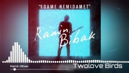 Ramin Bibak  Edame Nemidamet 2019 آهنگ جدید رامین بیباک  ادامه نمیدمت