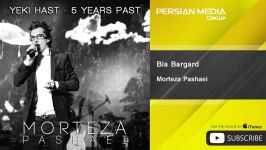 Morteza Pashaei  Bia Bargard مرتضی پاشایی  بیا برگرد 