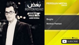 Morteza Pashaei  Boghz مرتضی پاشایی  بغض 