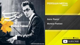 Morteza Pashaei  Asre Paeizi مرتضی پاشایی  عصر پاییزی 