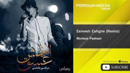 Morteza Pashaei  Esmesh Eshghe  Remix مرتضی پاشایی  اسمش عشقه  ریمیکس 