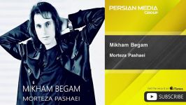 Morteza Pashaei  Mikham Begam مرتضی پاشایی  میخوام بگم 