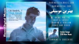 Persian Songs  Ehsan Ahmadi  Chi Shodeh new