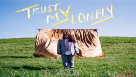 آهنگ Alessia Cara به نام Trust My Lonely