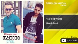 Misagh Raad  Habibi  Eyvola  feat. Mehdi Yariyan