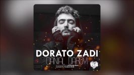 Danial Daroyi  Dorato Zadi 2019 آهنگ جدید دانیال دارویی  دوراتو زدی