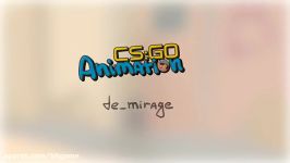 انیمیشن CSGO قسمت سوم Mirage