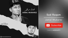 آهنگ جدید سید جمال مبارز به نام صد رقم Jamal Mubarez  Sad Raqam