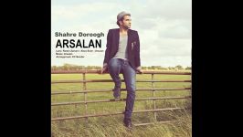 ♫Arsalan  Shahre Doroogh♫