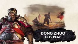 Total War THREE KINGDOMS  Dong Zhuo Lets Play