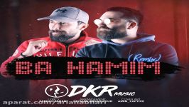 Dkr  Ba Hamim Remix دِکُر  همیم ریمیکس 